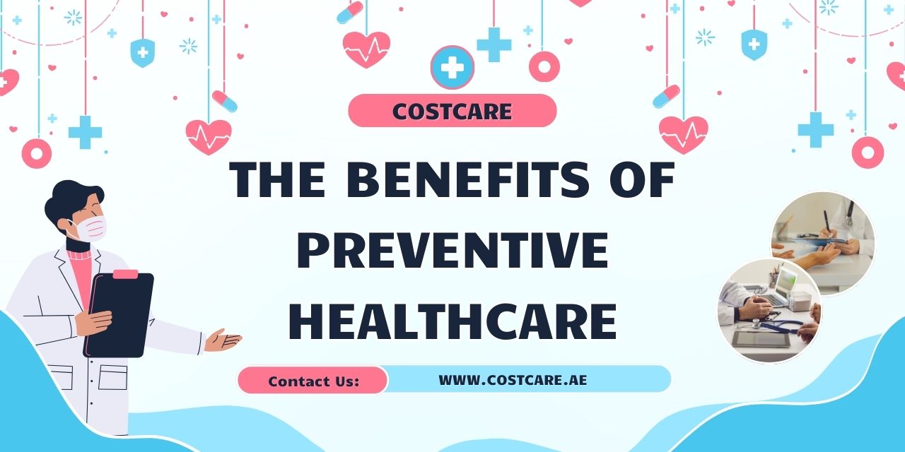 The Benefits of Preventive Healthcare and How to Incorporate It into Your Routine